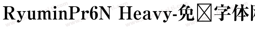 RyuminPr6N Heavy字体转换